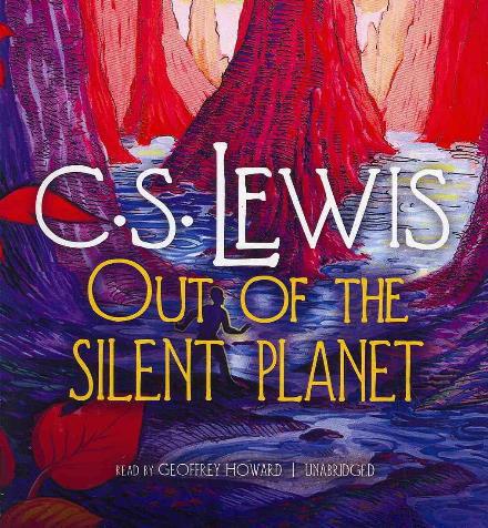 Cover for C S Lewis · Out of the Silent Planet (CD) (2012)