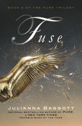 Cover for Julianna Baggott · Fuse (Pure Trilogy) (Paperback Book) (2013)