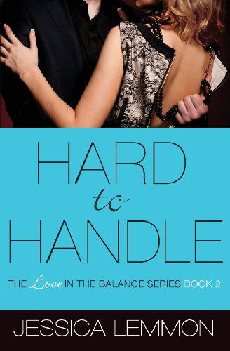 Cover for Jessica Lemmon · Hard to Handle (Paperback Book) (2013)