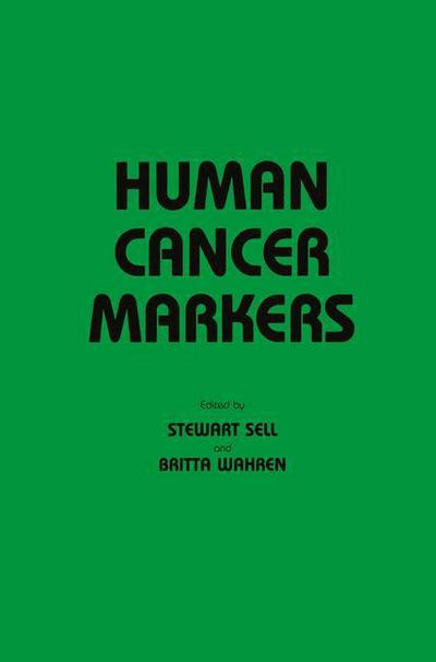 Cover for Stewart Sell · Human Cancer Markers - Contemporary Biomedicine (Paperback Book) [Softcover reprint of the original 1st ed. 1982 edition] (2011)