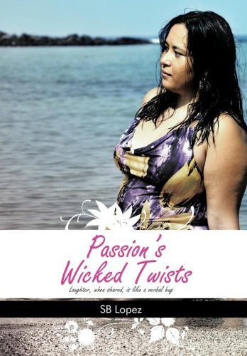 Cover for Sb Lopez · Passion's Wicked Twists (Hardcover bog) (2011)