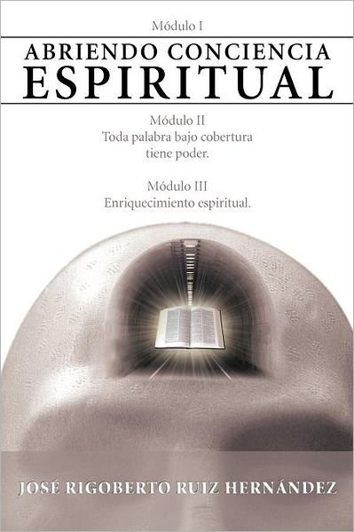 Cover for Rigoberto Ruiz Hernández · Abriendo Conciencia Espiritual (Paperback Bog) [Spanish edition] (2012)