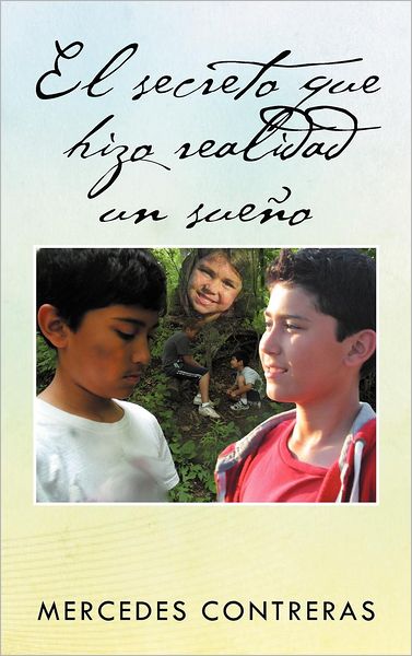 Cover for Mercedes Contreras · El Secreto Que Hizo Realidad Un Sue O (Hardcover Book) [Spanish edition] (2012)