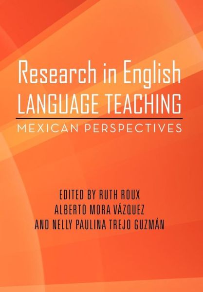 Cover for Ruth Roux · Research in English Language Teaching: Mexican Perspectives (Hardcover Book) (2012)