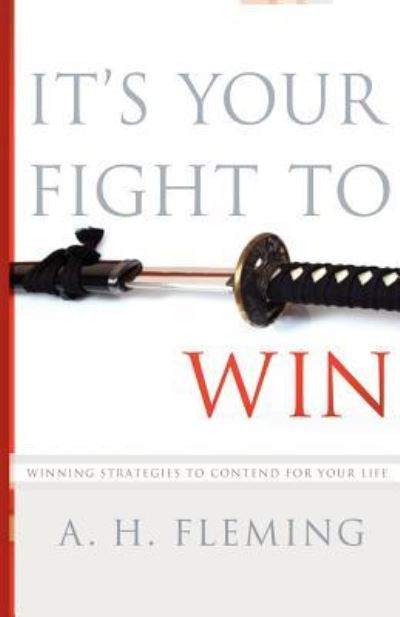 Cover for A H Fleming · It's Your Fight to Win (Paperback Book) (2012)