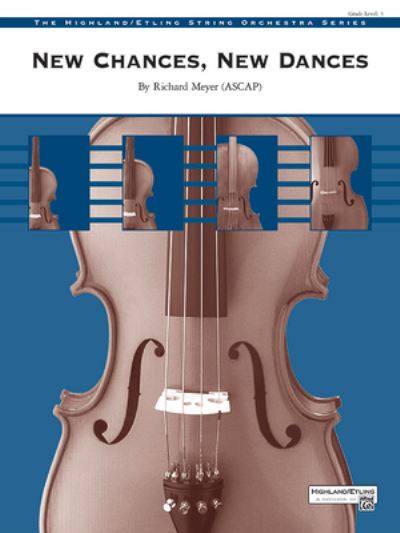 New Chances, New Dances - Richard Meyer - Books - ALFRED MUSIC - 9781470650100 - April 1, 2022