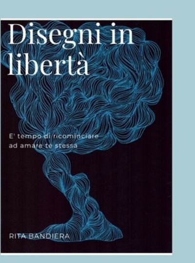 Cover for Rita Bandiera · Disegni in Liberta' (Bok) (2023)
