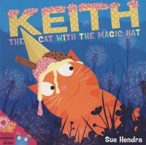 Cover for Sue Hendra · Keith the Cat with the Magicpa (N/A) (2015)
