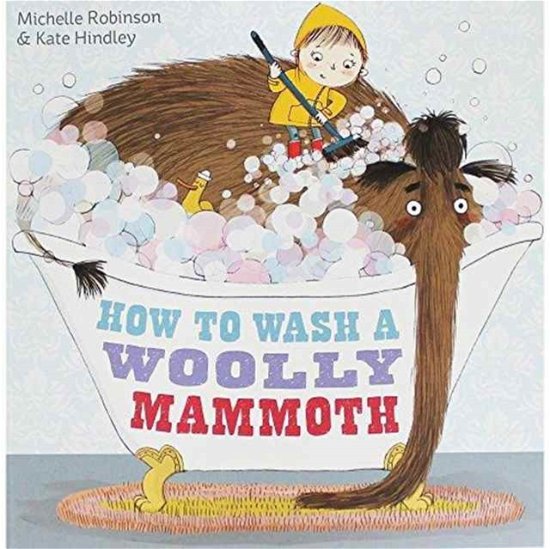 Cover for Michelle Robinson · How to Wash a Woolly Mammothpa (N/A) (2016)