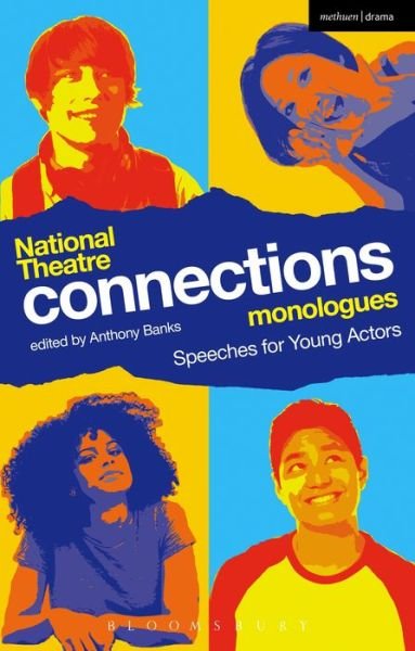 Cover for Banks, Anthony (Ed) · National Theatre Connections Monologues: Speeches for Young Actors - Plays for Young People (Paperback Book) (2016)