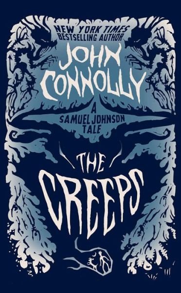 Cover for John Connolly · The Creeps: a Samuel Johnson Tale (Paperback Book) [Reprint edition] (2014)