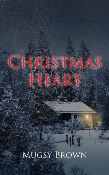 Cover for Mugsy Brown · Christmas Heart (Pocketbok) (2014)