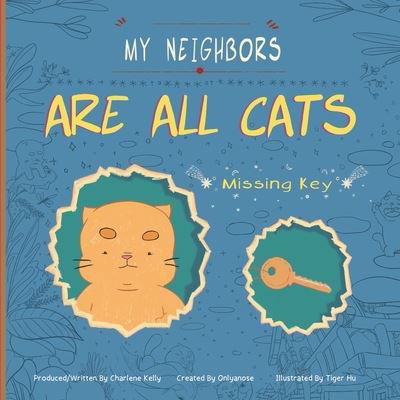 Cover for Onlyanose · My Neighbors Are All Cats Missing Key (Book) (2020)