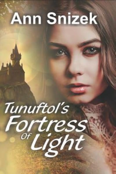 Cover for Ann Snizek · Tunuftol's Fortress of Light: Tunuftol Book 1 (Pocketbok) (2013)