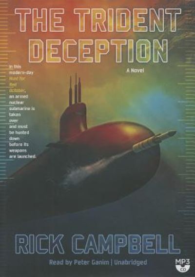 The Trident Deception - Rick Campbell - Music - Blackstone Audiobooks - 9781482965100 - March 4, 2014