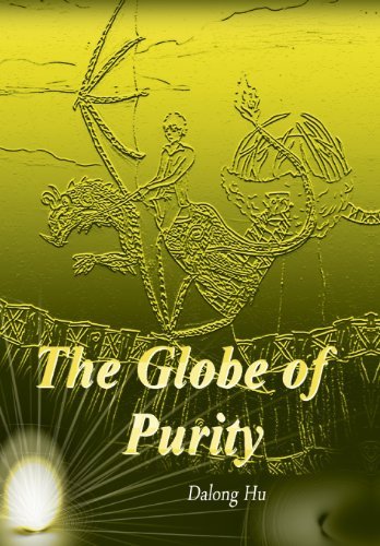 Cover for Dalong Hu · The Globe of Purity (Hardcover Book) (2013)