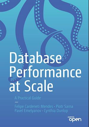 Cover for Felipe Cardeneti Mendes · Database Performance at Scale: A Practical Guide (Paperback Book) [1st edition] (2023)