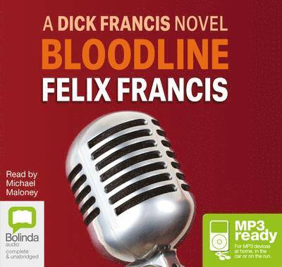 Cover for Felix Francis · Bloodline - Dick Francis Novels (Audiobook (MP3)) [Unabridged edition] (2014)