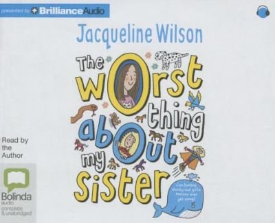 Cover for Jacqueline Wilson · The Worst Thing About My Sister (CD) (2016)