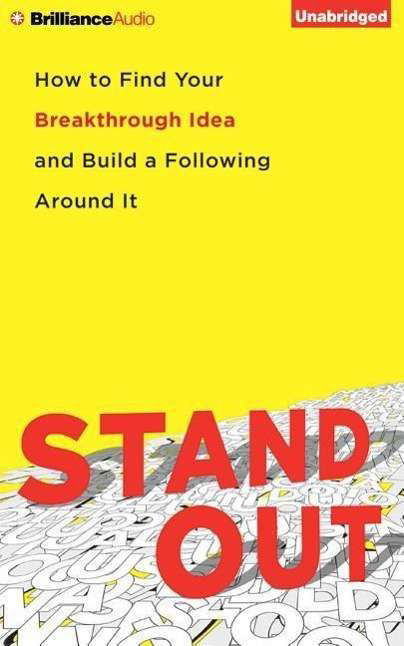 Cover for Dorie Clark · Stand Out: How to Find Your Breakthrough Idea and Build a Following Around It (CD) (2015)