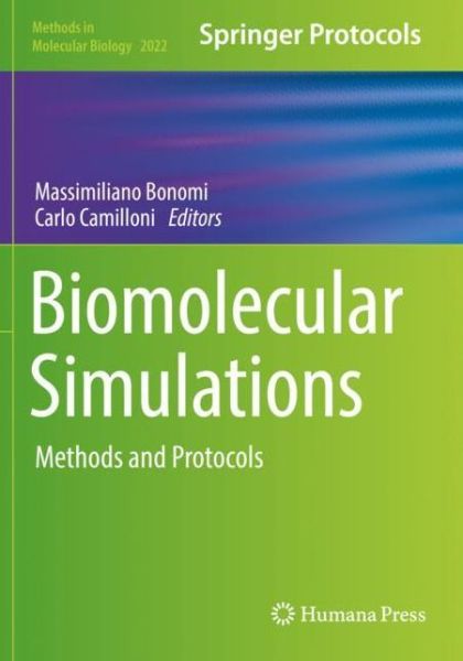 Biomolecular Simulations: Methods and Protocols - Methods in Molecular Biology - - Books - Humana Press Inc. - 9781493996100 - August 14, 2020