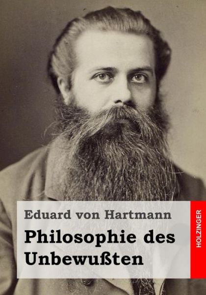 Cover for Eduard Von Hartmann · Philosophie Des Unbewußten (Taschenbuch) [German edition] (2014)