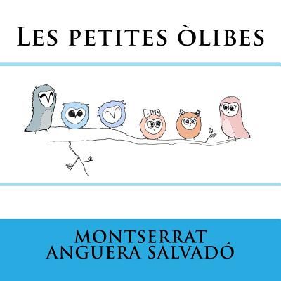 Cover for Montserrat Anguera · Les Petites Olibes (Pocketbok) (2014)