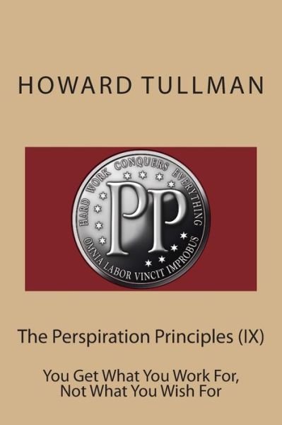 Cover for Howard a Tullman · The Perspiration Principles (IX) (Paperback Book) (2014)