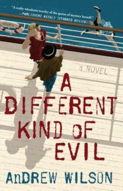 Cover for Andrew Wilson · A Different Kind of Evil: A Novel (Paperback Bog) [First Washington Square Press / Atria paperback edition. edition] (2018)