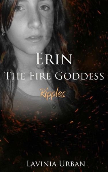 Cover for Lavinia Urban · Erin the Fire Goddess: Ripples (Paperback Book) (2014)