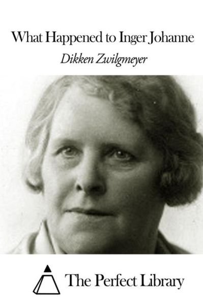 Cover for Dikken Zwilgmeyer Zimmern · What Happened to Inger Johanne (Paperback Bog) (2014)