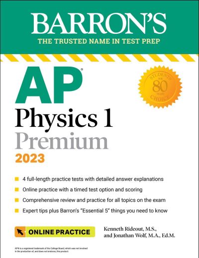 Cover for Rideout, Kenneth, M.S. · AP Physics 1 Premium, 2023: Comprehensive Review with 4 Practice Tests + an Online Timed Test Option - Barron's AP (Paperback Book) [Third edition] (2022)