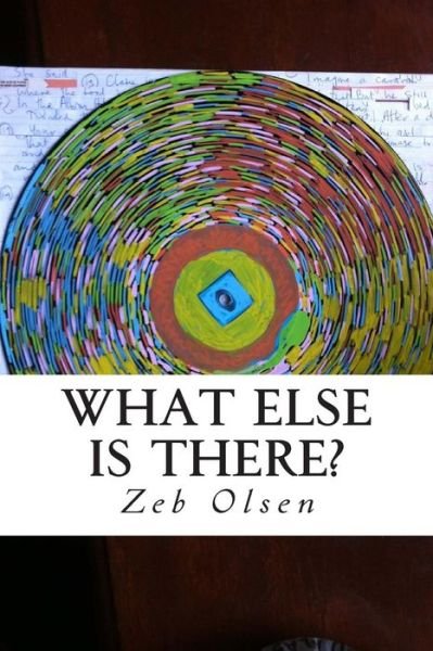 Cover for Zeb Olsen · What Else is There? (Paperback Bog) (2015)