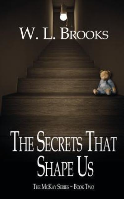 Cover for W L Brooks · The Secrets That Shape Us (Paperback Book) (2018)