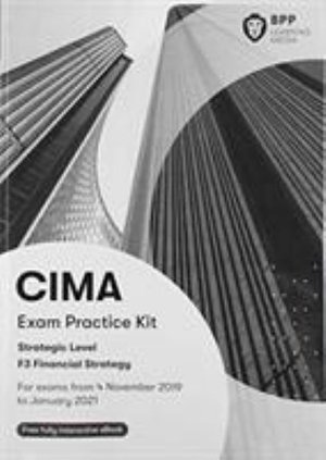CIMA F3 Financial Strategy: Exam Practice Kit - BPP Learning Media - Libros - BPP Learning Media - 9781509727100 - 1 de julio de 2019