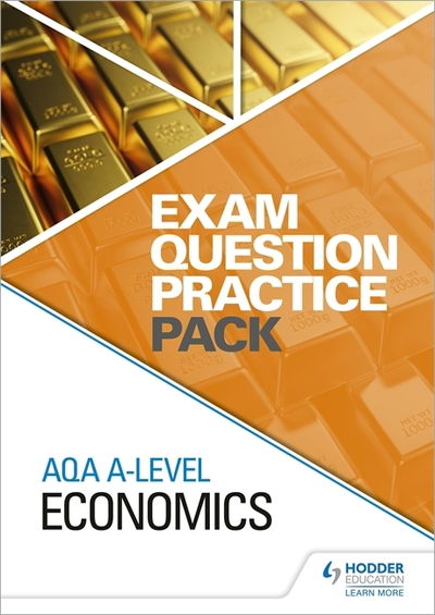 Cover for Hodder Education · AQA A Level Economics Exam Question Practice Pack (Spiral Book) (2020)