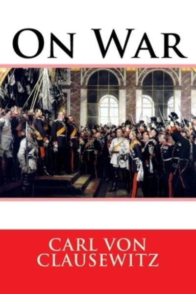 Cover for Carl von Clausewitz · On War (Taschenbuch) (2015)