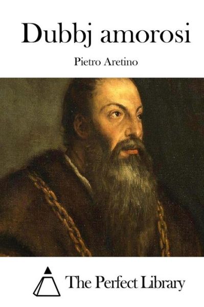 Cover for Pietro Aretino · Dubbj Amorosi (Pocketbok) (2015)