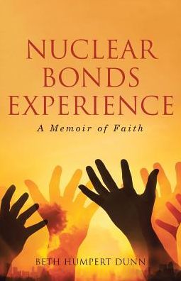 Cover for Beth Humpert Dunn · Nuclear Bonds Experience (Paperback Book) (2017)