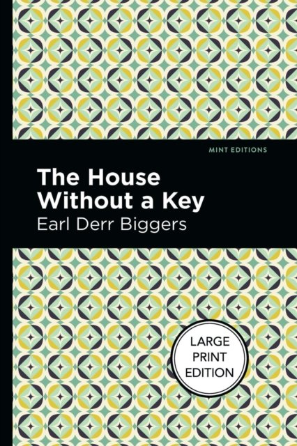 The House Without A Key - Earl Derr Biggers - Books - West Margin Press - 9781513137100 - September 1, 2022