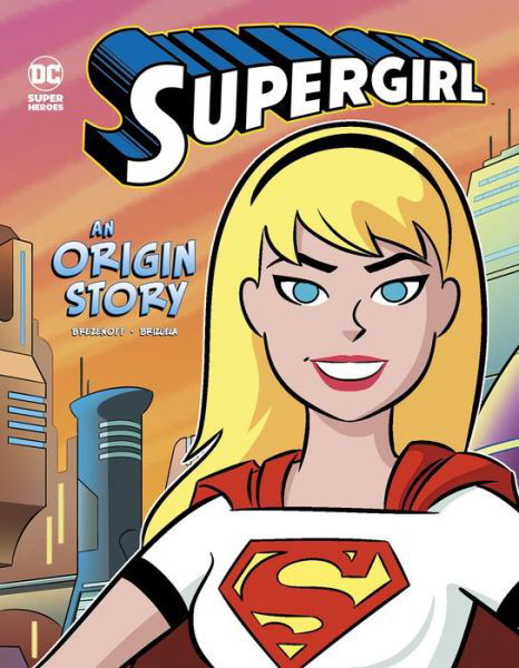 Supergirl - Steve Brezenoff - Książki - Capstone Press - 9781515878100 - 8 stycznia 2020