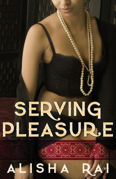 Cover for Alisha Rai · Serving Pleasure (Taschenbuch) (2015)