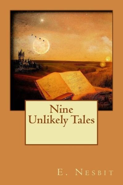 Cover for E. Nesbit · Nine Unlikely Tales (Paperback Book) (2015)