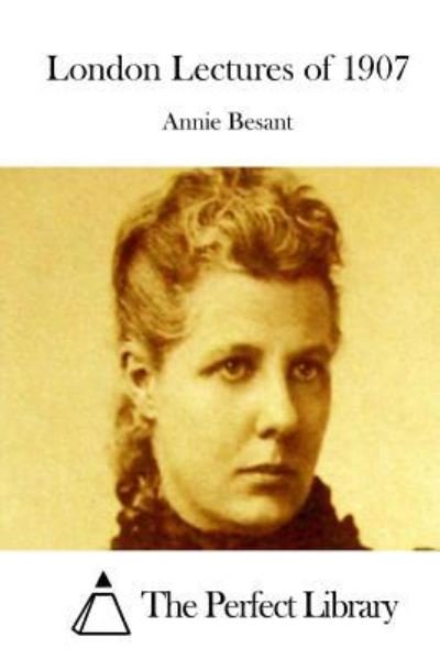 Cover for Annie Besant · London Lectures of 1907 (Taschenbuch) (2015)