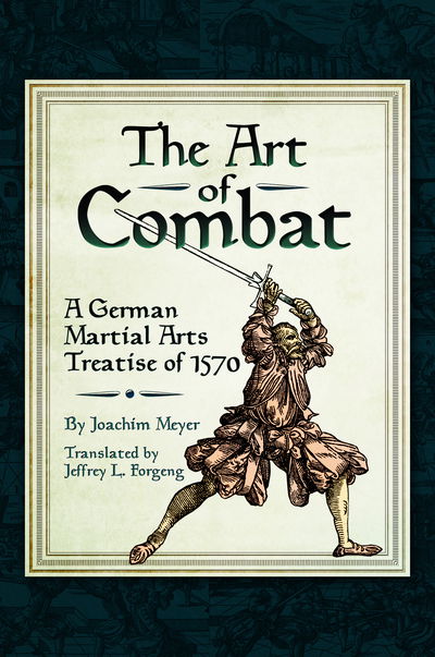Cover for Joachim Meyer · The Art of Combat: A German Martial Arts Treatise of 1570 (Paperback Book) (2021)