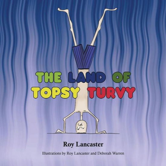 Cover for Roy Lancaster · The Land of Topsy Turvy (Paperback Book) (2019)