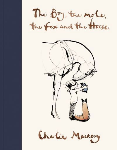 The Boy, The Mole, The Fox and The Horse - Charlie Mackesy - Bücher - Ebury Publishing - 9781529105100 - 10. Oktober 2019