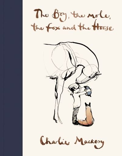 Cover for Charlie Mackesy · The Boy, The Mole, The Fox and The Horse (Hardcover Book) (2019)