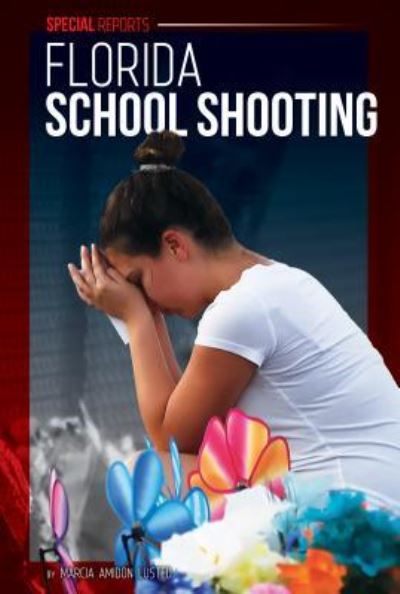 Cover for Marcia Amidon Lusted · Florida School Shooting (Hardcover Book) (2018)