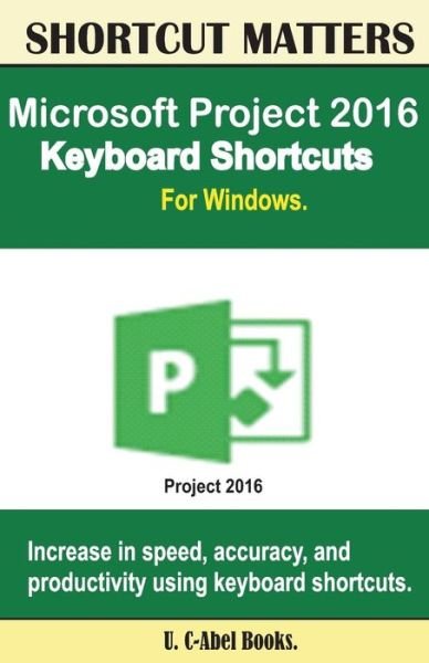 Cover for U C-Abel Books · Microsoft Project 2016 Keyboard Shortcuts For Windows (Pocketbok) (2016)